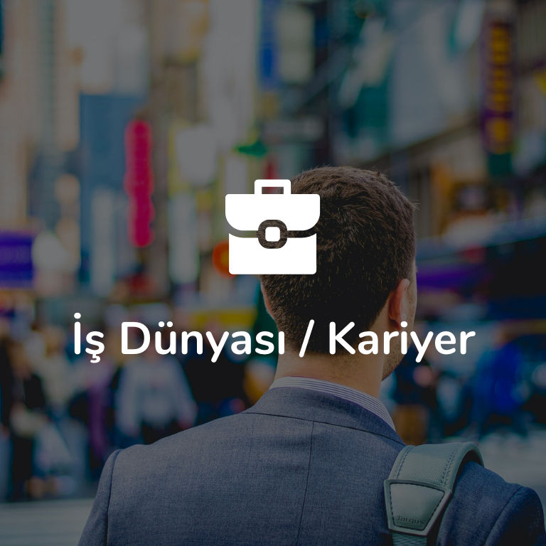 İş Dünyası - Kariyer